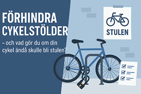 Förhindra cykelstölder – så skyddar du din cykel och vad du gör om den ändå blir stulen